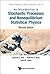 INTRODUCTION TO STOCHASTIC PROCESSES AND NONEQUILIBRIUM STATISTICAL PHYSICS, AN (REVISED EDITION) (Advances in Statistical Mechanics)