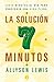 La solución siete minutos (Spanish Edition)