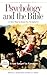 Psychology and the Bible by Wayne G. Rollins