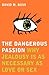 The Dangerous Passion by David M. Buss