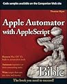 Apple Automator with AppleScript Bible Apple Automator with AppleScript Bible