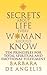 Secrets about Life Every Woman Should Know: Ten Principles for Spiritual and Emotional Fulfillment