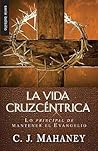 La vida cruzcéntrica - Serie Favoritos (Spanish Edition)