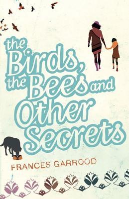 Birds, the Bees & Other Secrets (New Writing)