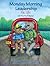 Monday Morning Leadership for Kids by David Cottrell