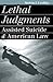 Lethal Judgments: Assisted Suicide and American Law (Landmark Law Cases and American Society)