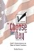 Choose This Day: God's Instructions on How to Select Leaders