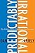 Predictably Irrational by Dan Ariely