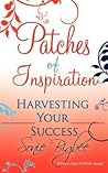 Patches of Inspiration - Harvesting Your Success