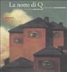 La notte di Q by Michael Reynolds