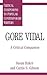 Gore Vidal: A Critical Companion (Critical Companions to Popular Contemporary Writers)