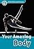 Your Amazing Body (Oxford Read and Discover: Level 6: 1,050-Word Vocabulary)