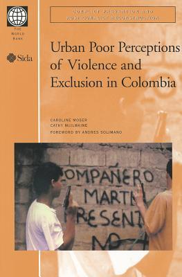 Urban Poor Perceptions of Violence and Exclusion in Colombia