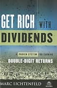 Get Rich With Dividends: A Proven System for Earning Double-Digit Returns
