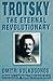TROTSKY: The Eternal Revolutionary