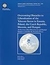 Overcoming Obstacles to Liberalization of the Telecom Sector in Estonia, Poland, the Czech Republic, Slovenia, and Hungary: An Overwiew of Key Policy ... Process (World Bank Technical Paper)