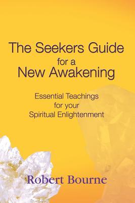 The Seekers Guide for a New Awakening: Three courses for personal development