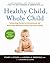 Healthy Child, Whole Child by Stuart H. Ditchek