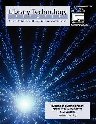 Building the Digital Branch: Guidelines for Transforming Your Library Website