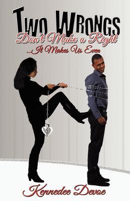 Two Wrongs Don't Make a Right...It Makes Us Even