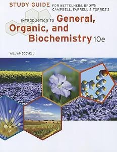 Study Guide for Bettelheim/Brown/Campbell/Farrell/Torres' Introduction to General, Organic and Biochemistry, 10th