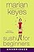 Sushi for Beginners by Marian Keyes Sushi for Beginners by Marian Keyes