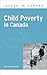 Child Poverty in Canada (Issues in Canada)