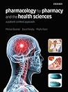 Pharmacology for Pharmacy and the Health Sciences: a patient-centred approach Pharmacology for Pharmacy and the Health Sciences: a patient-centred approach
