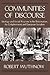 Communities of Discourse: Ideology and Social Structure in the Reformation, the Enlightenment, and European Socialism