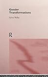 Gender Transformations (International Library of Sociology) Gender Transformations (International Library of Sociology)