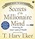 Secrets of the Millionaire Mind: Mastering the Inner Game of Wealth