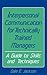 Interpersonal Communication for Technically Trained Managers: A Guide to Skills and Techniques