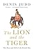 The Lion and the Tiger: The Rise and Fall of the British Raj, 1600-1947