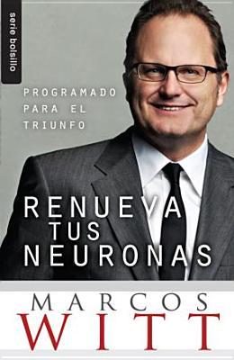 Renueva Tus Neuronas Nf: Renew Your Mind Nf (Spanish Edition)