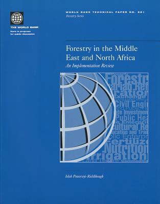Forestry in the Middle East and North Africa: An Implementation Review (521) (World Bank Technical Papers)
