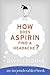 How Does Aspirin Find a Headache?