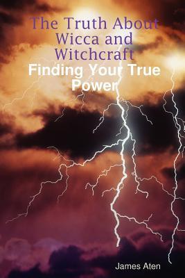 The Truth About Wicca and Witchcraft (Paperback)
