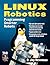 Linux Robotics: Programming Smarter Robots (TAB Electronics)