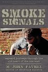Smoke Signals: Wayward journeys through the old heart of the New West Smoke Signals: Wayward journeys through the old heart of the New West