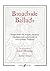 Broadside Ballads: Songs from the Streets, Taverns, Theaters, and Countryside of 17th-Century England (Faber Edition)