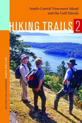 Hiking Trails 2: South-Central Vancouver Island and the Gulf Islands (Paperback)