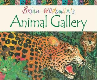 Brian Wildsmith's Animal Gallery (Hardcover)