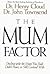 The mum factor : dealing with the mother you had, didn't have, or still contend with