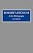 Robert Mitchum: A Bio-Bibli...