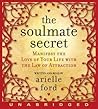 The Soulmate Secret by Arielle Ford