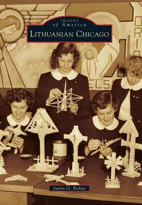 Lithuanian Chicago (Images of America: Illinois)