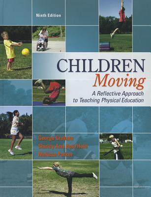 Children Moving:A Reflective Approach to Teaching Physical Education with Movement Analysis Wheel