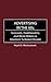 Advertising in the 60s: Turncoats, Traditionalists, and Waste Makers in America's Turbulent Decade