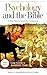 Psychology and the Bible by J. Harold Ellens