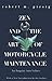 Zen and the Art of Motorcycle Maintenance by Robert M. Pirsig